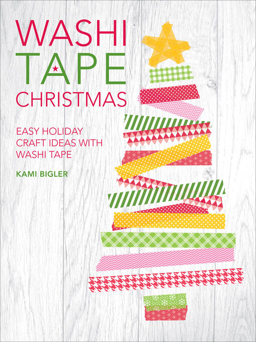 Title details for Washi Tape Christmas by Kami Bigler - Wait list